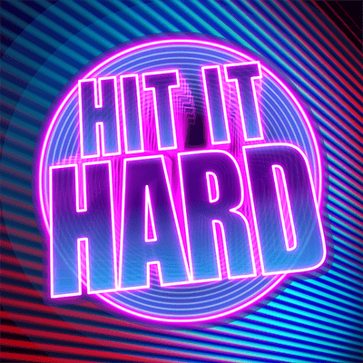Hit It Hard