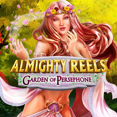 Almighty Reels – Garden of Persephone