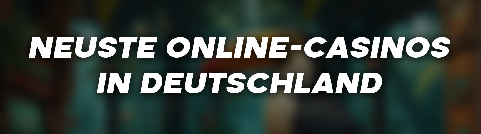 Neue-Online-Casinos-in-Deutschland