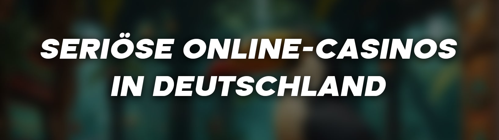 Seriöse-Online-Casinos-in-Deutschland